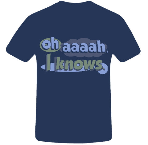 "Oh aaaah I knows" Bristolian T-Shirt