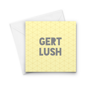 Bristolian "Gert Lush" greetings card, made in Bristol
