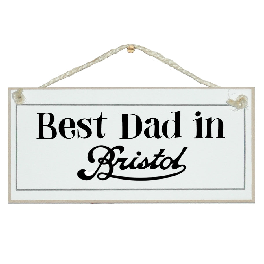 Bristolian Hanging Sign for "Best Dad in Bristol" 