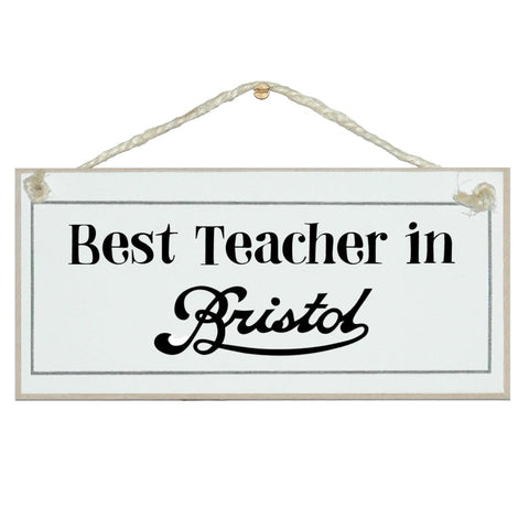 "Best Teacher in Bristol" handmade sign