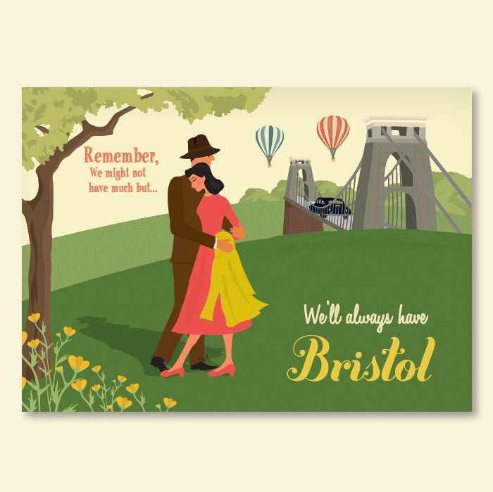 "We'll Always Have Bristol" Print